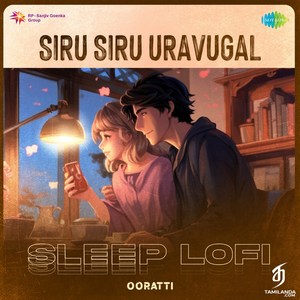 Siru Siru Uravugal (Sleep Lofi) - Single (2024) (Harris Jayaraj)